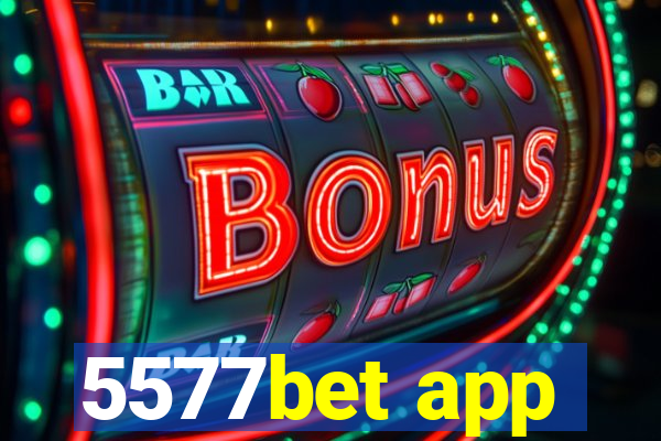 5577bet app